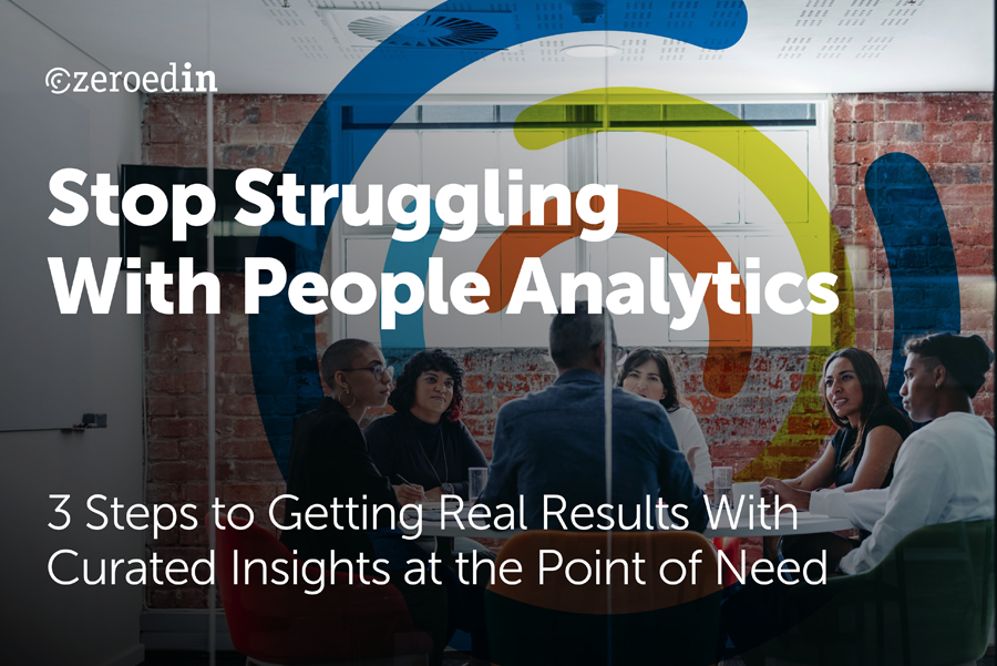 3 Steps to Getting Real Results with Curated Insights at the Point of Need